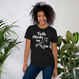 Unisex t-shirt talk birdy to me